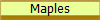 Maples